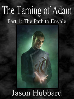 cover image of The Taming of Adam: Part 1: the Path to Envale